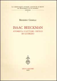 Isaac Beeckman. Atomista e lettore critico di Lucrezio