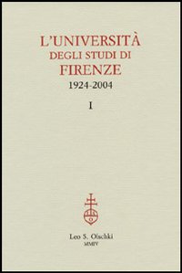 L'università degli studi di Firenze. 1924-2004