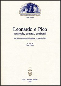 Leonardo e Pico. Analogie, contatti, confronti. Atti del Convegno (Mirandola, 10 maggio 2003)