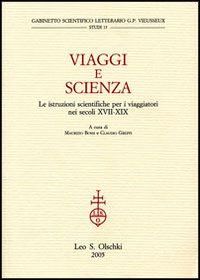 Viaggi e scienza. Le istruzioni scientifiche per i viaggiatori nei secoli XVII-XIX