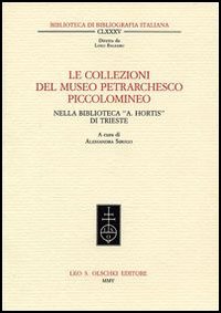 Le collezioni del museo petrarchesco piccolomineo nella biblioteca civica «Attilio Hortis» di Trieste