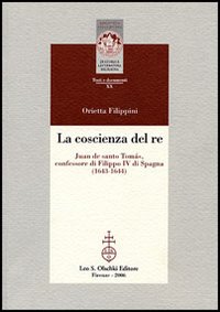 La coscienza del re. Juan de santo Tomás, confessore di Filippo IV di Spagna