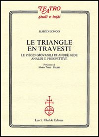 Le triangle en travesti. Le pièces giovanili di Andrè Gide