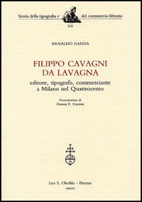 Filippo Cavagni da Lavagna. Editore, tipografo, commerciante a Milano nel Quattrocento