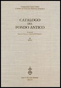 Fondazione Luigi Firpo. Centro di studi sul pensiero politico. Catalogo del fondo antico. Vol. 2: D-L