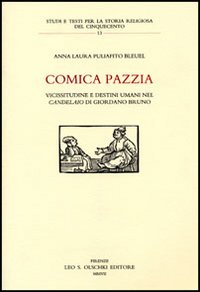 Comica pazzia. Vicissitudine e destini umani nel «Candelaio» di Giordano Bruno