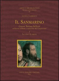 Il Sanmarino. Giovan Battista Belluzzi, architetto militare e trattatista del Cinquecento