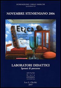 Novembre Stenseniano 2006. Etica. Valori e principi in una società pluralistica e multireligiosa. Laboratori didattici, ipotesi di percorso