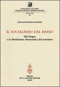 Il socialismo dal basso. Hal Draper e la rifondazione democratica del marxismo