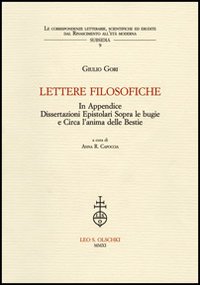 Lettere filosofiche. In Appendice dissertazioni epistolari sopra le bugie e circa l'anima delle bestie