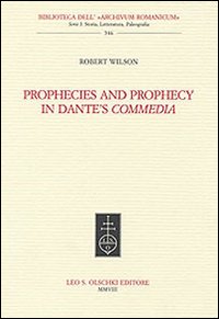 Prophecies and prophecy in Dante's Commedia