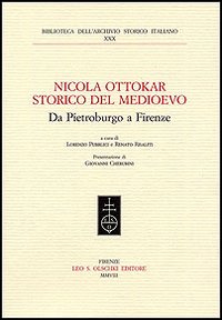 Nicola Ottokar storico del Medioevo. Da Pietroburgo a Firenze