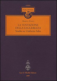 La tentazione della leggerezza. Studio su Umberto Saba