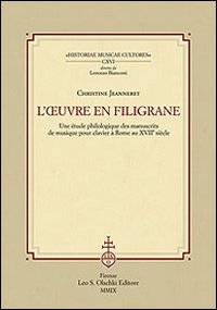 L'ouvre en filigrane. Une étude philologique des manuscrits de musique pour clavier à Rome au XVIIème siècle