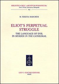 Eliot's Perpetual Struggle. The Language of Evil in «Murder at the Cathedral»