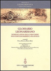 Glossario Leonardiano. Nomenclatura delle macchine nei codici di Madrid e Atlantico