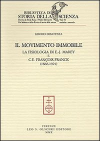 Il movimento immobile. La fisiologia di E.-J. Marey e C. E. François-Franck (1868-1921)