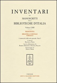 Inventari dei manoscritti delle biblioteche d'Italia. Vol. 113: Mantova. Biblioteca comunale Teresiana. I manoscritti della serie generale, parte I