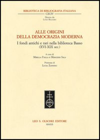 Alle origini della democrazia moderna. I fondi antichi e rari nella biblioteca Basso (XVI-XIX sec.)