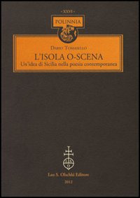 L'isola o-scena. Un'idea di Sicilia nella poesia contemporanea