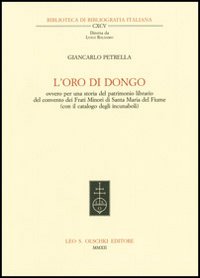 L'oro di Dongo ovvero per una storia del patrimonio librario del convento dei Frati Minori di Santa Maria del Fiume (con il catalogo degli incunaboli)