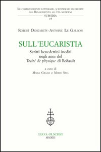 Sull'Eucaristia. Scritti benedettini inediti negli anni del «Traité dePhysique» di Rohault