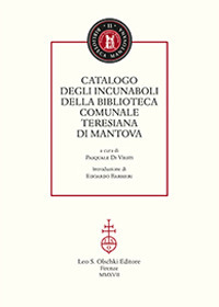 Catalogo degli incunaboli della Biblioteca comunale Teresiana di Mantova