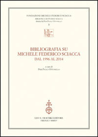 Bibliografia su Michele Federico Sciacca dal 1996 al 2014