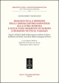 Dialogo sulla missione degli ambasciatori giapponesi alla curia romana e sulle cose osservate in Europa e durante tutto il viaggio. Ediz. italiana e inglese