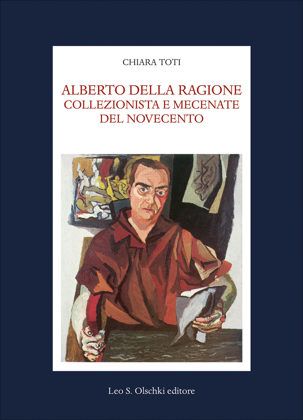 Alberto Della Ragione. Collezionista e mecenate del Novecento