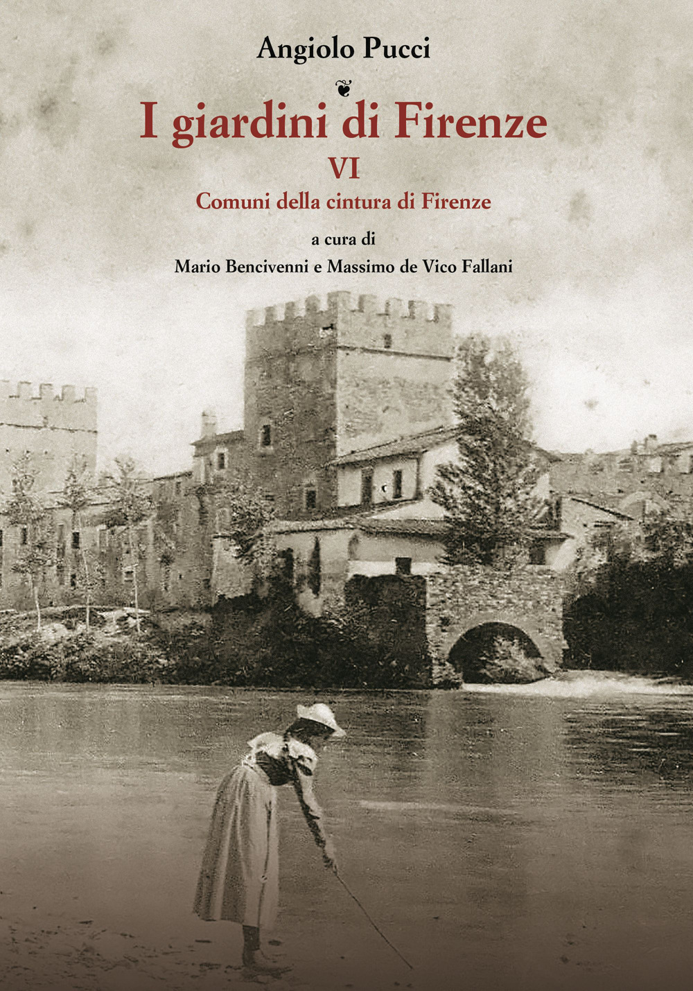 I giardini di Firenze. Ediz. illustrata. Vol. 6: Comuni della cintura di Firenze