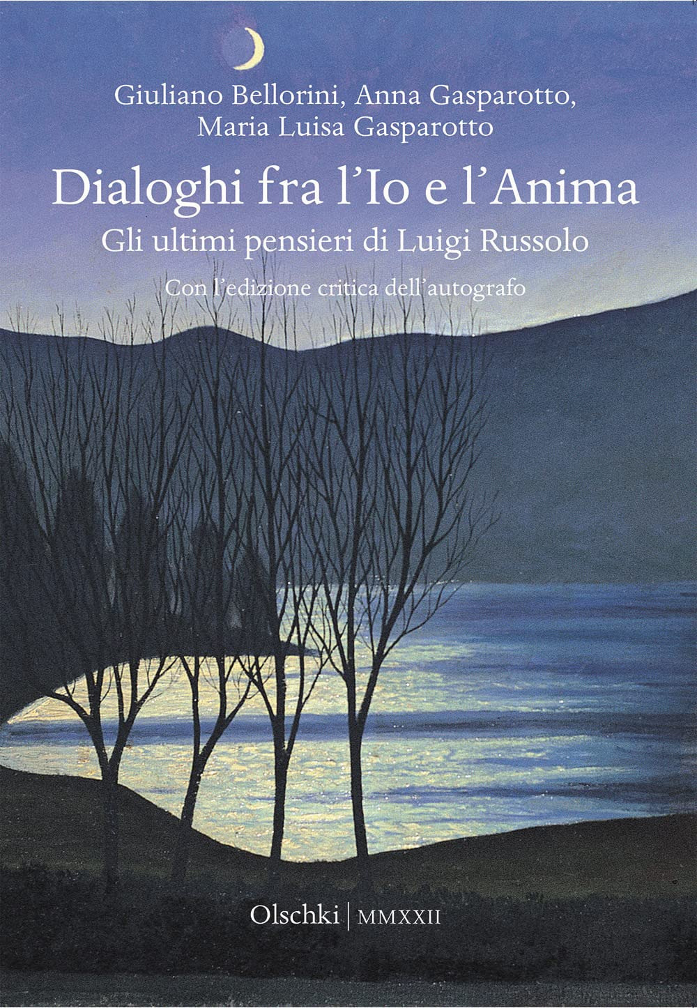 Dialoghi fra l'Io e l'Anima. Gli ultimi pensieri di Luigi Russolo