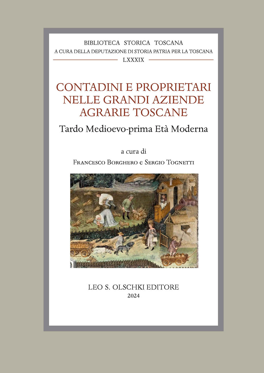 Contadini e proprietari nelle grandi aziende agrarie toscane. Tardo Medioevo - prima Età Moderna