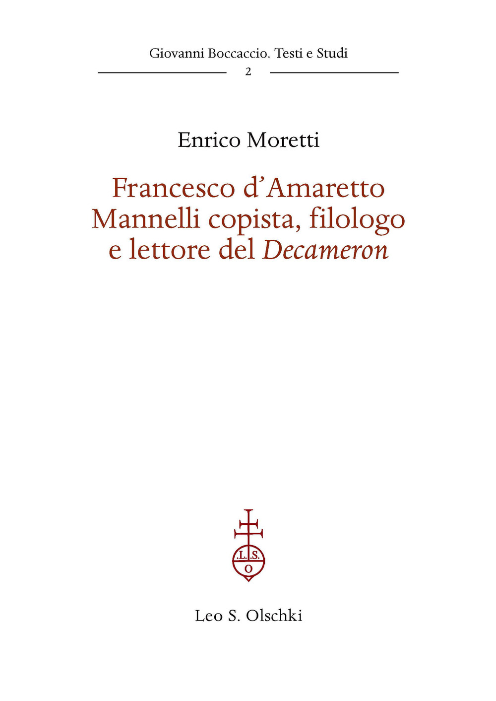 Francesco d'Amaretto Mannelli copista, filologo e lettore del Decameron