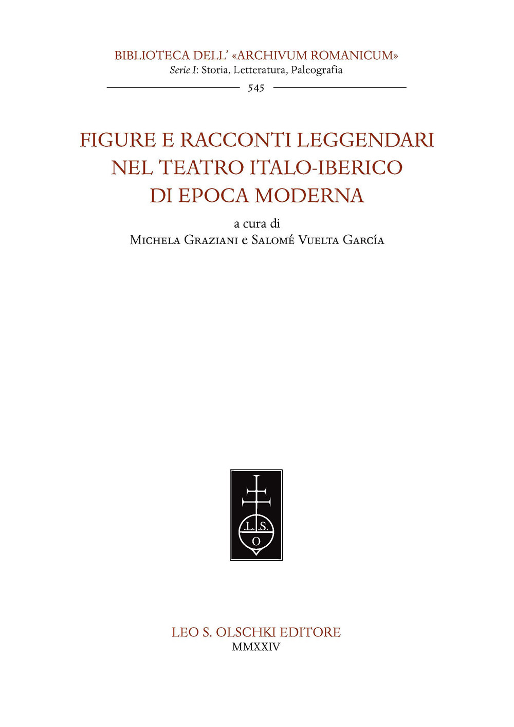 Figure e racconti leggendari nel teatro italo-iberico di epoca moderna