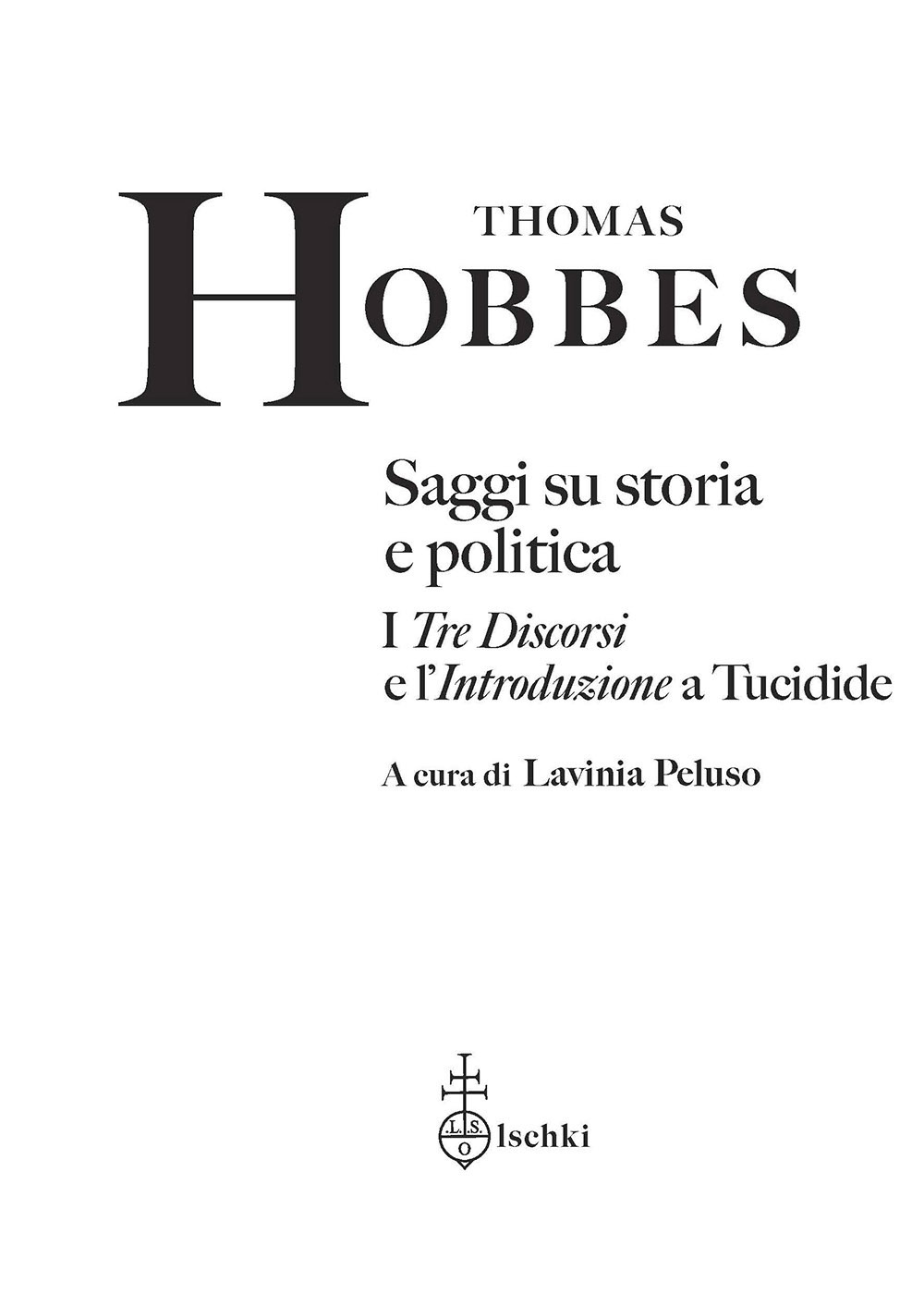 Saggi su storia e politica. I «Tre discorsi» e l'«Introduzione» a Tucidide