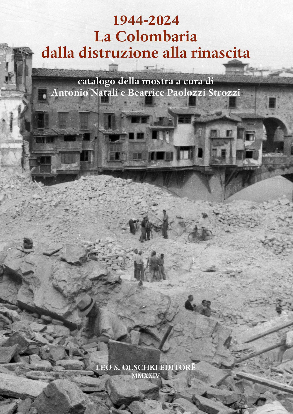 1944-2024. La Colombaria dalla distruzione alla rinascita