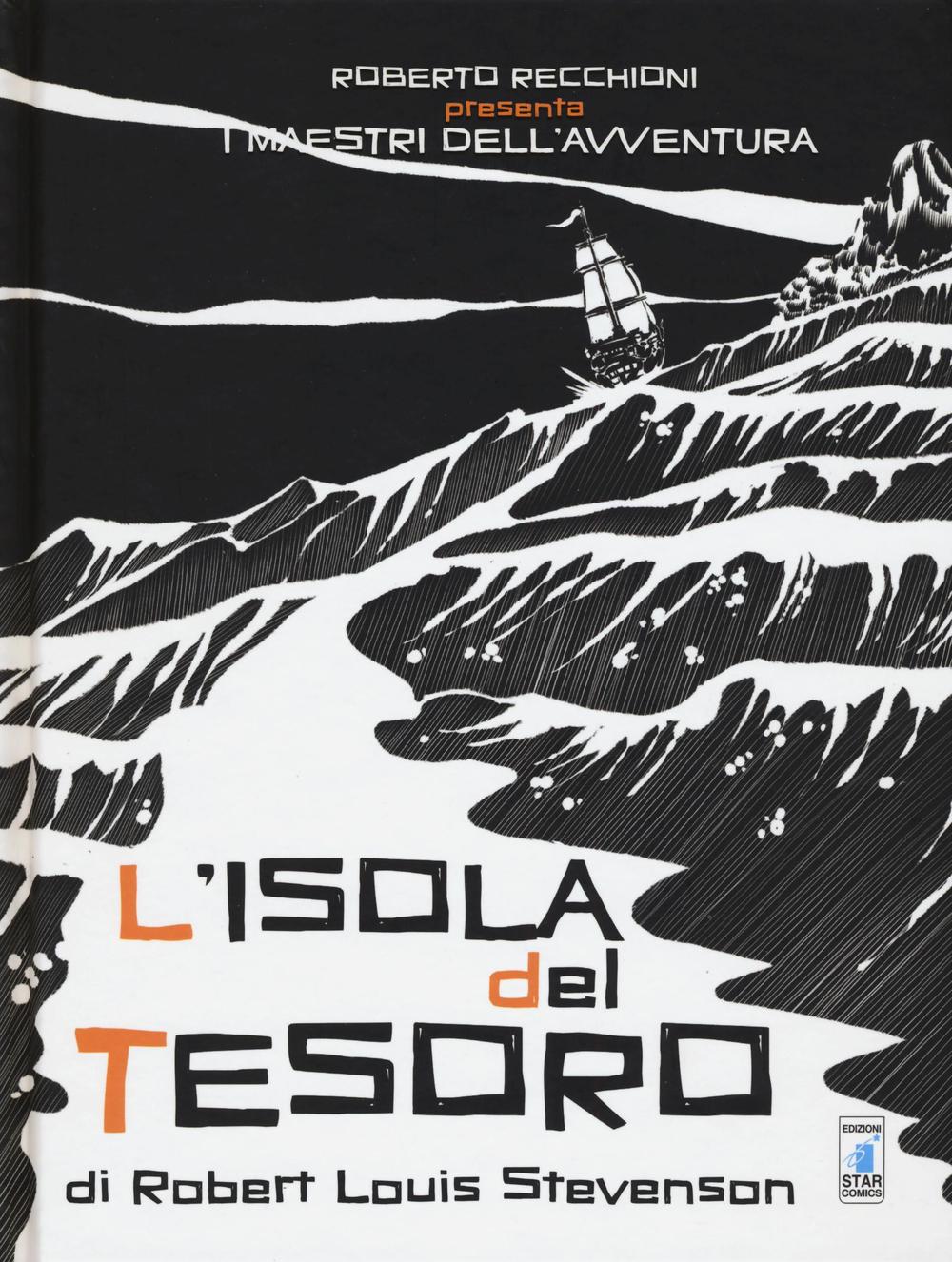 Roberto Recchioni presenta: I maestri dell'avventura. L'isola del tesoro da Robert Louis Stevenson