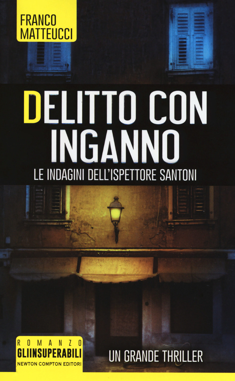 Delitto con inganno. Le indagini dell'ispettore Santoni