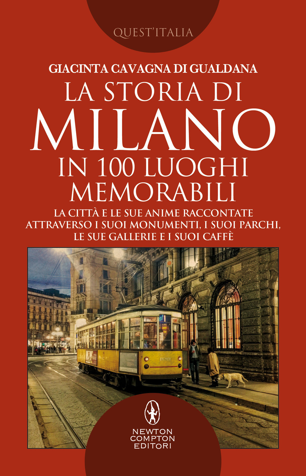 La storia di Milano in 100 luoghi memorabili