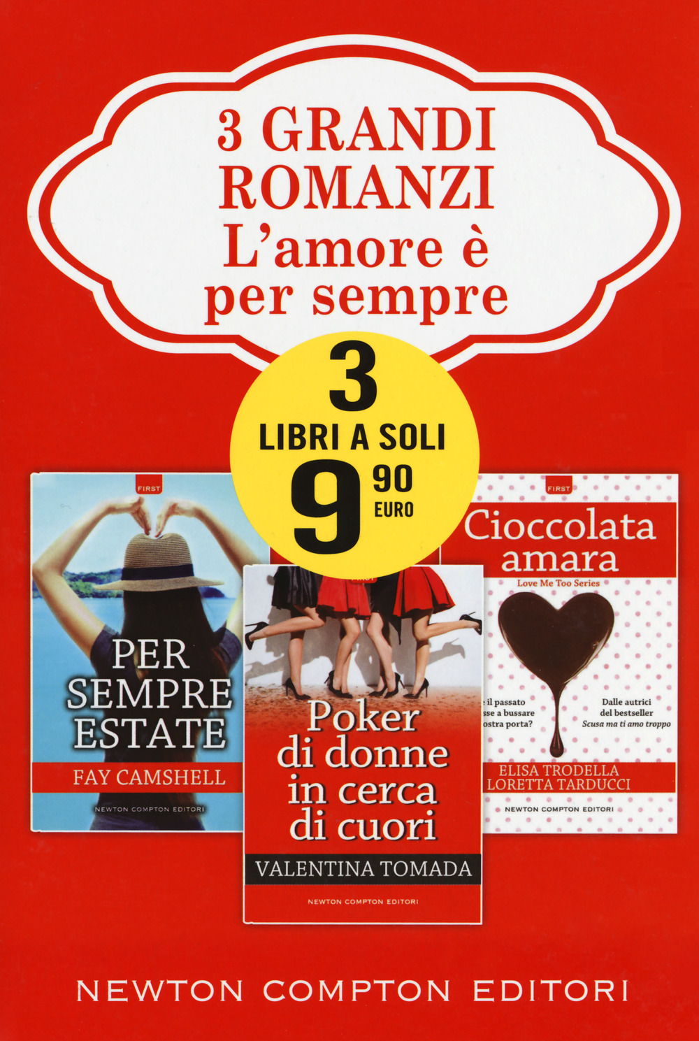 L'amore è per sempre: Per sempre estate-Poker di donne in cerca di cuori-Cioccolata amara