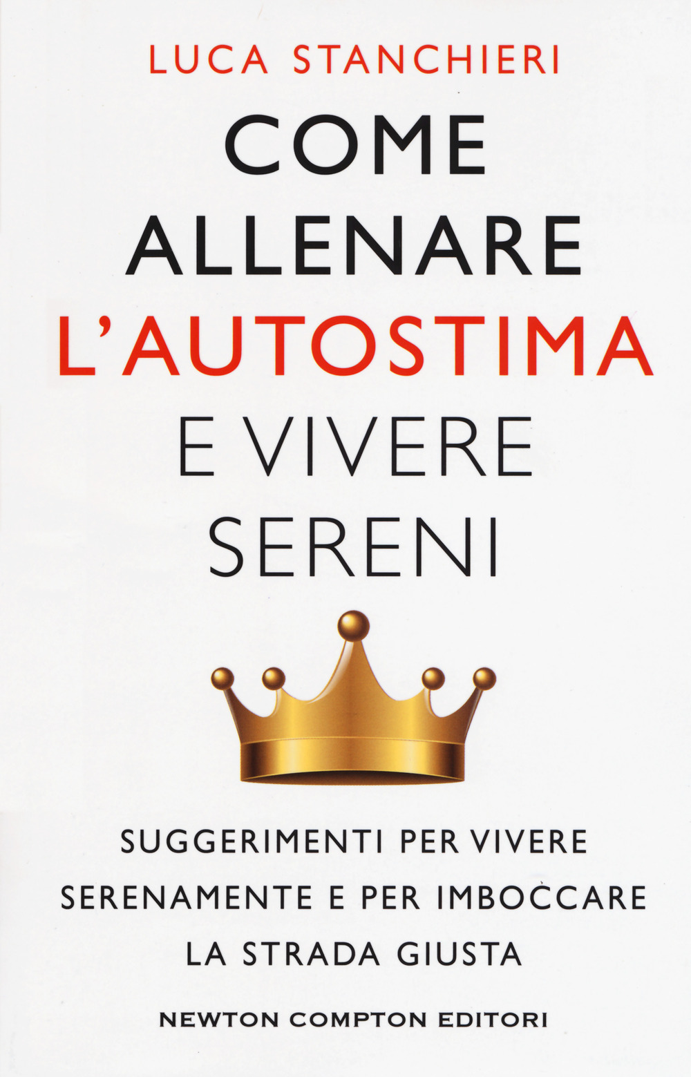 Come allenare l'autostima e vivere sereni