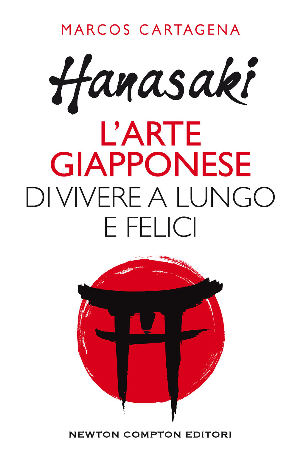 Hanasaki. L'arte giapponese di vivere a lungo e felici