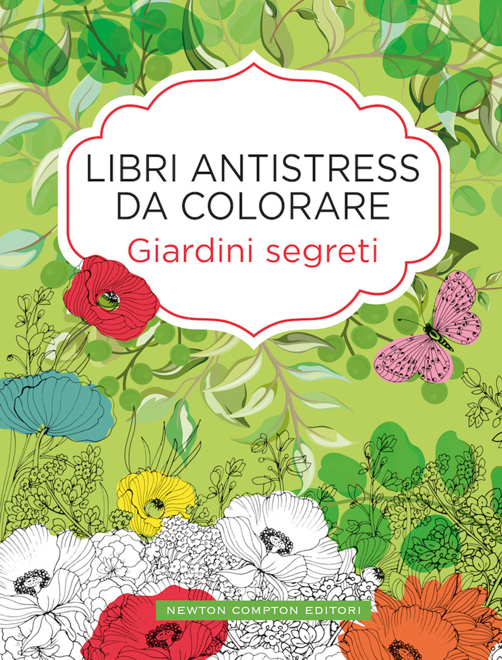 Giardini segreti. Libri antistress da colorare