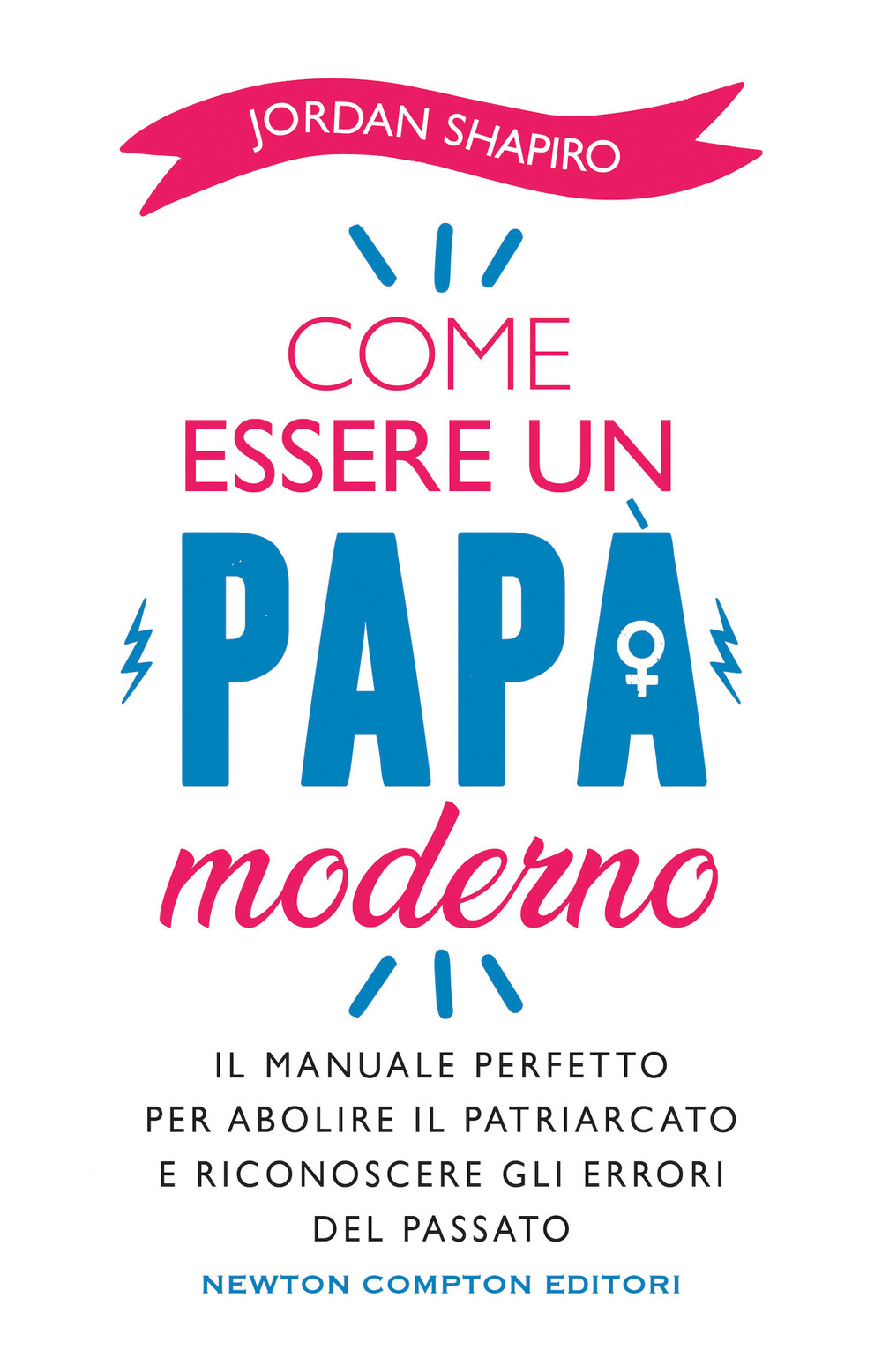 Come essere un papà moderno