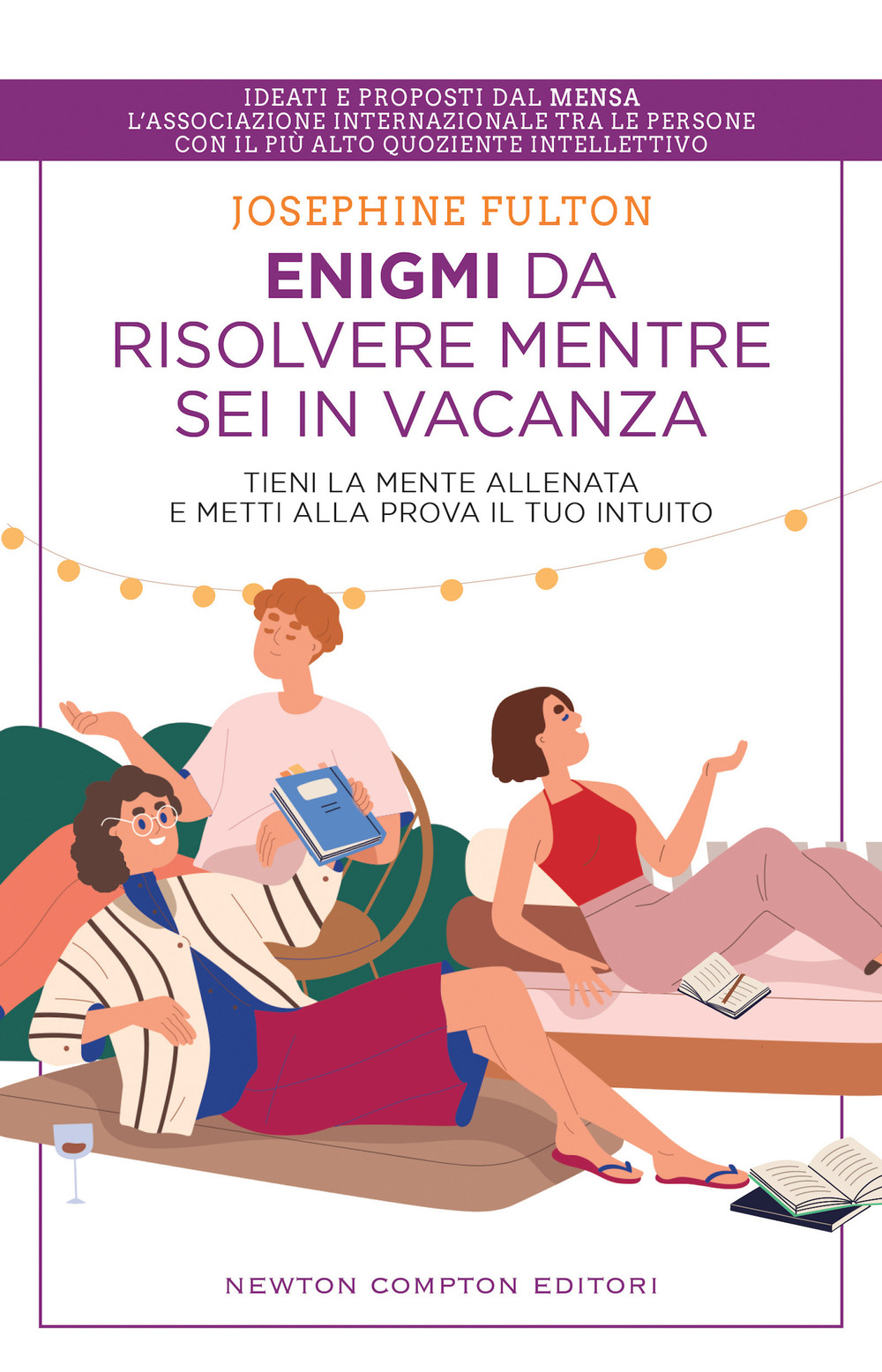 Enigmi da risolvere mentre sei in vacanza. Tieni la mente allenata e metti alla prova il tuo intuito