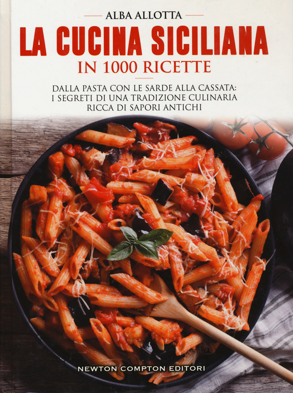 La cucina siciliana in 1000 ricette tradizionali