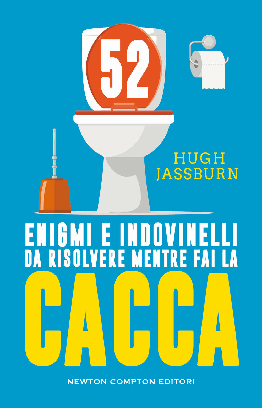 52 enigmi e indovinelli da risolvere mentre fai cacca