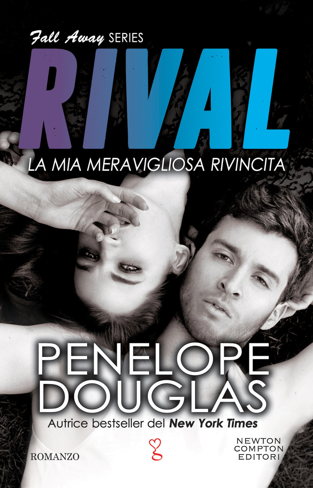 La mia meravigliosa rivincita. Rival. The Fall Away series