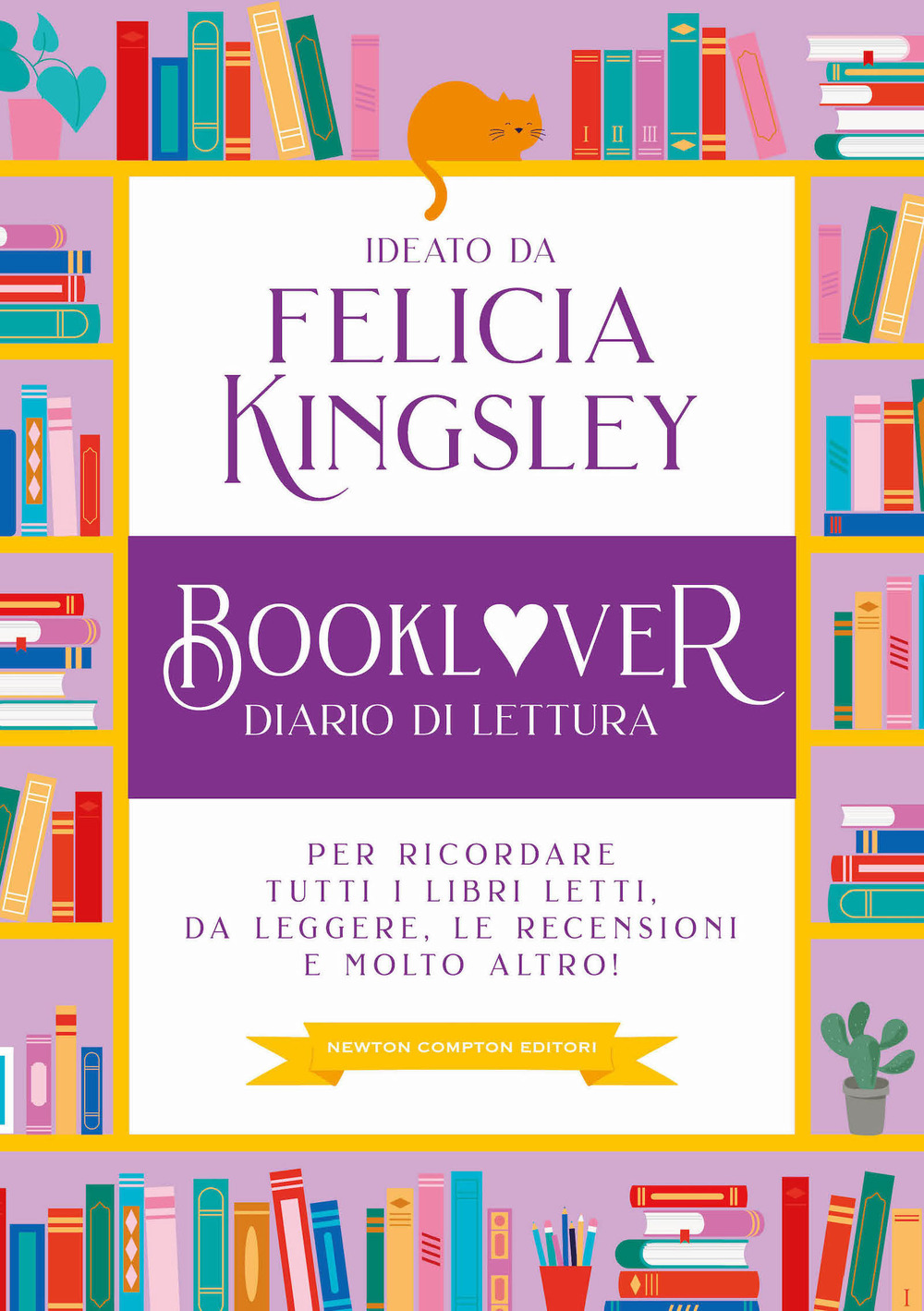 Booklover. Diario di lettura. Per ricordare tutti i libri letti, da leggere, le recensioni e molto altro!